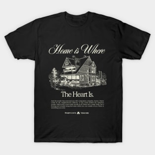 Home Is Where the Heart Is - Graphic Tee T-Shirt